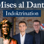 Indoktrination | Mises al Dante #4