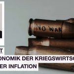 PODCAST: Zur Ökonomik der Kriegswirtschaft und ihrer Inflation